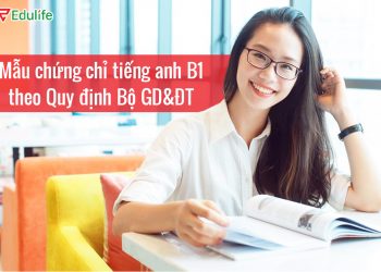 27 Mẫu chứng chỉ tiếng anh B1 theo Quy định Bộ GD và ĐT