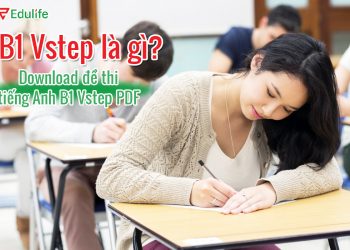 B1 Vstep là gì? Download đề thi tiếng Anh B1 Vstep PDF