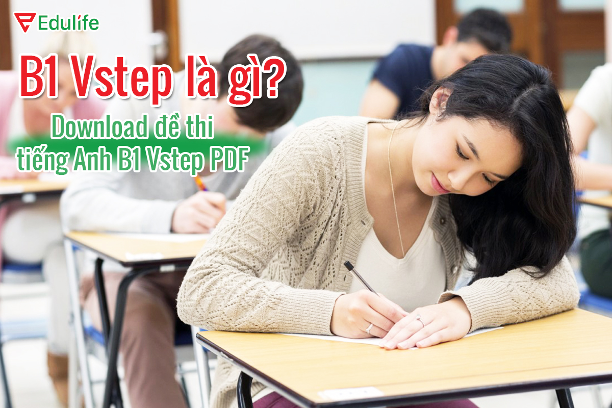 B1 Vstep Là Gì? Download đề Thi Tiếng Anh B1 Vstep PDF