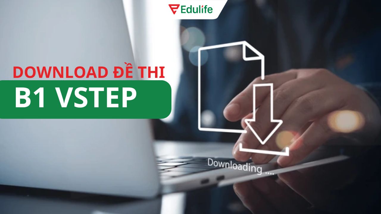 Download đề thi tiếng anh B1 VSTEP