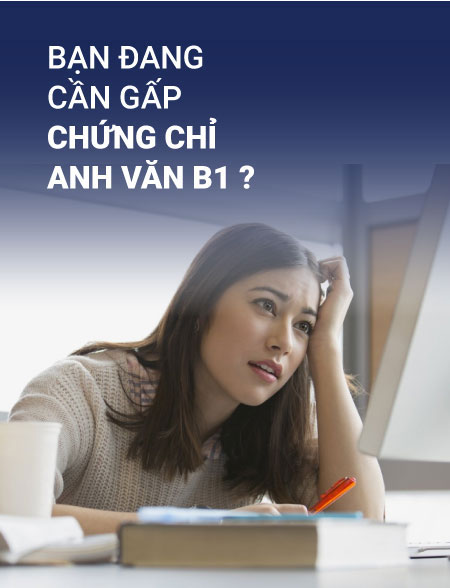 chứng chỉ tiếng anh b1 đầu ra thạc sĩ