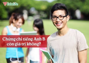 chứng chỉ tiếng anh b có giá trị không