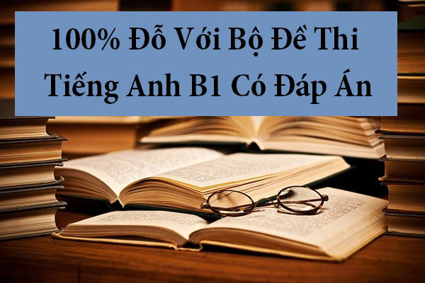 Download đề thi tiếng Anh B1