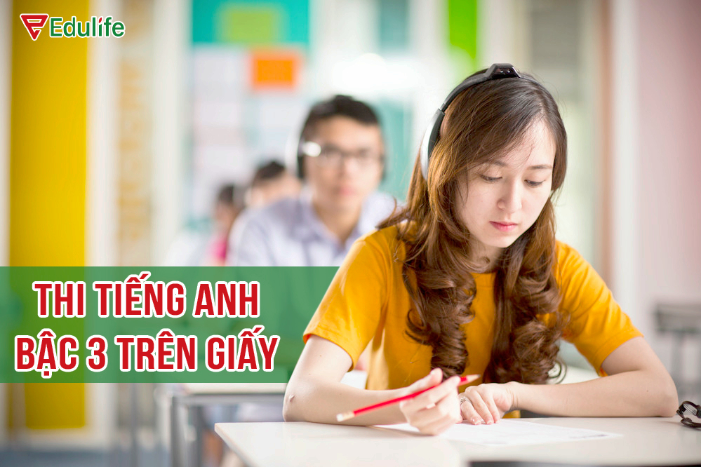 Chứng chỉ ngoại ngữ bậc 3 là gì? Có thời hạn bao lâu? – EduLife