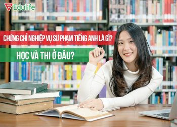 Chứng chỉ sư phạm tiếng Anh là gì? Học ở đâu?