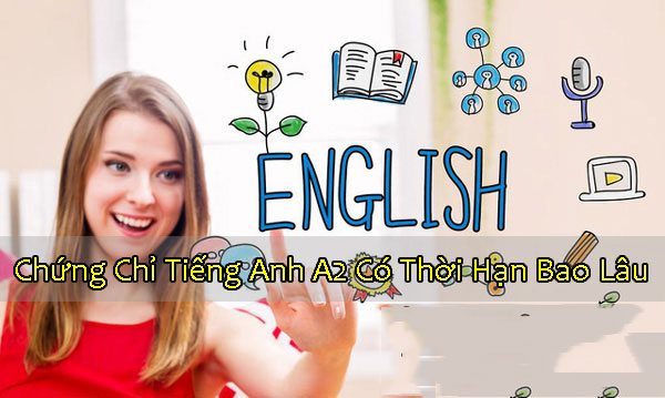 chứng chỉ tiếng anh có thời hạn không