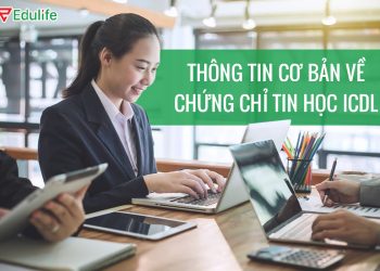 Chứng chỉ ICDL là gì? Ôn và thi ICDL ở đâu tốt nhất?