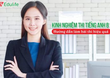 Mẹo thi B1 tiếng anh, kinh nghiệm thi B1 đạt điểm cao