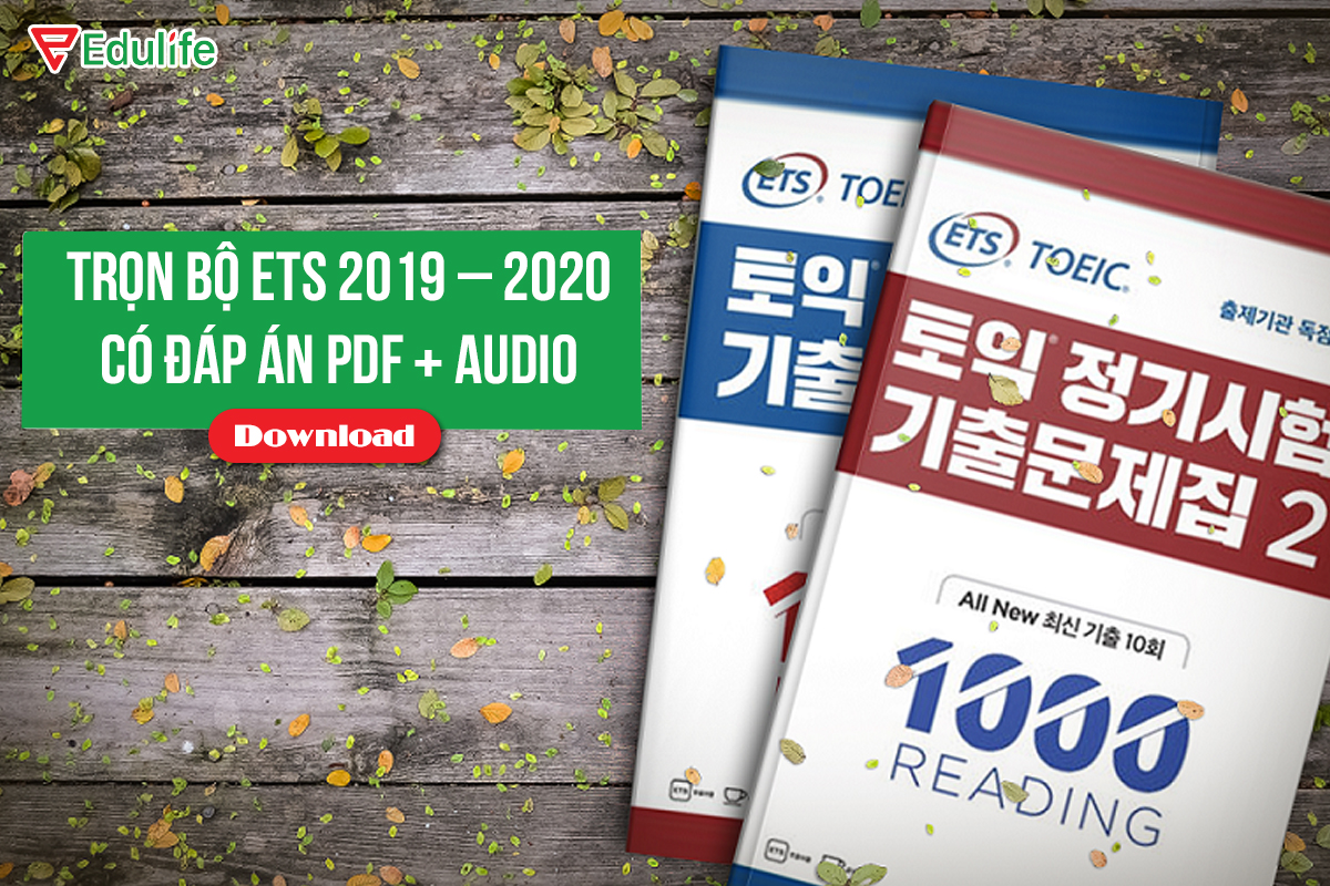 Download trọn bộ ETS 2019 – 2020 có đáp án PDF + Audio