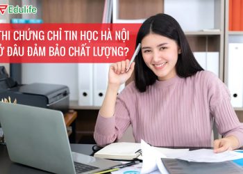 Thi chứng chỉ tin học Hà Nội ở đâu đảm bảo chất lượng?