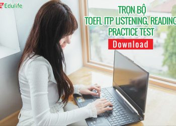 Download trọn bộ Toefl ITP Listening, Reading Practice Test