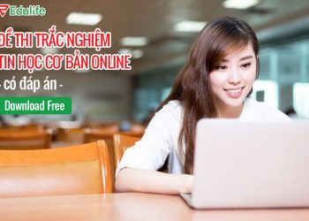 Download mẫu đề thi trắc nghiệm tin học cơ bản online có đáp án 