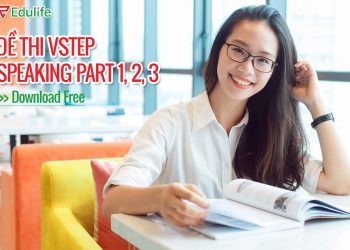 Download đề thi Vstep Speaking Part 1, 2, 3 PDF miễn phí 