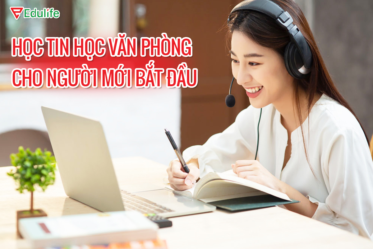 Tự học tin học văn phòng cơ bản cho người mới bắt đầu