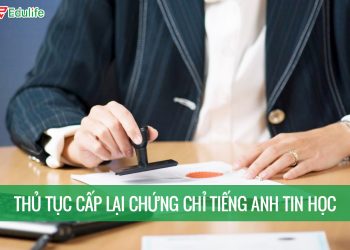 Thủ tục cấp lại chứng chỉ tin học văn phòng và tiếng anh
