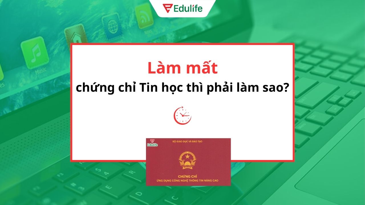 Phải xử lý thế nào khi không may bị mất chứng chỉ Tin học?