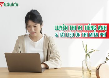 Hướng dẫn luyện thi A1 tiếng anh và tài liệu ôn thi miễn phí