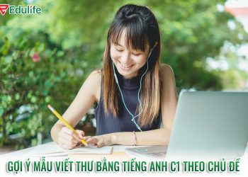 Gợi ý mẫu viết thư bằng tiếng anh C1 theo chủ đề