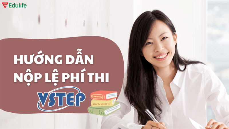 Có những cách nào để thí sinh nộp lệ phí thi VSTEP?