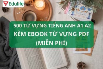 500 TỪ VỰNG TIẾNG ANH A1