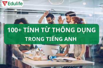 100 tính từ tiếng Anh thông dụng nhất CẦN NHỚ