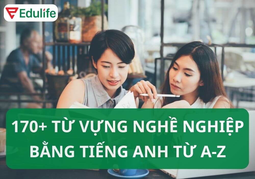 170 từ vựng tiếng Anh về nghề nghiệp 