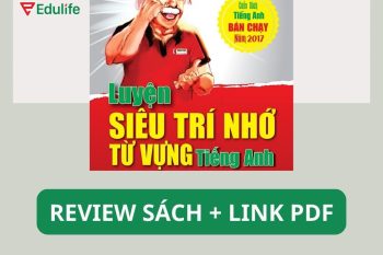 Review sách luyện SIÊU TRÍ NHỚ từ vựng tiếng Anh kèm link PDF ebook