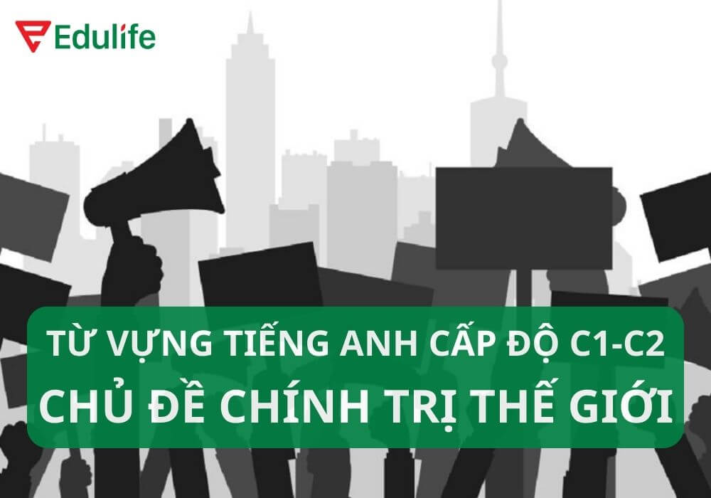 Từ vựng C1 tiếng Anh chủ đề