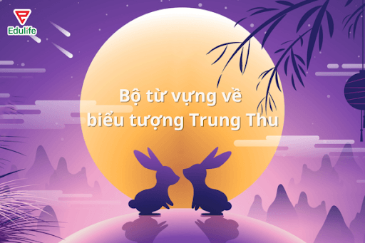 tu-vung-tieng-anh-ve-trung-thu