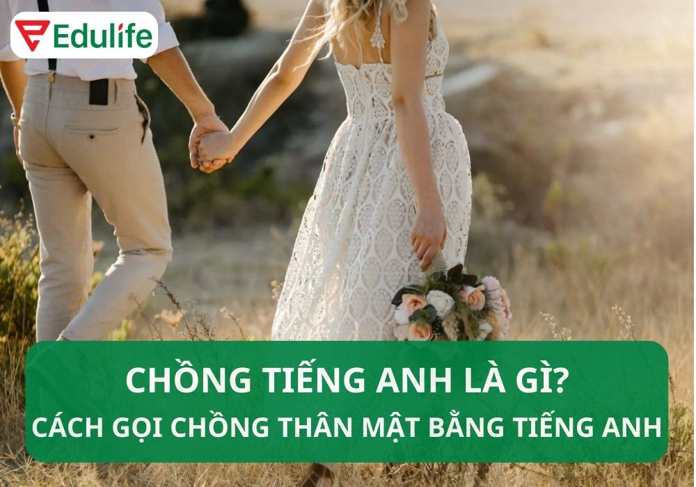 Chồng Yêu Tiếng Anh Là Gì? Cách Gọi Yêu Thương Đầy Thân Mật