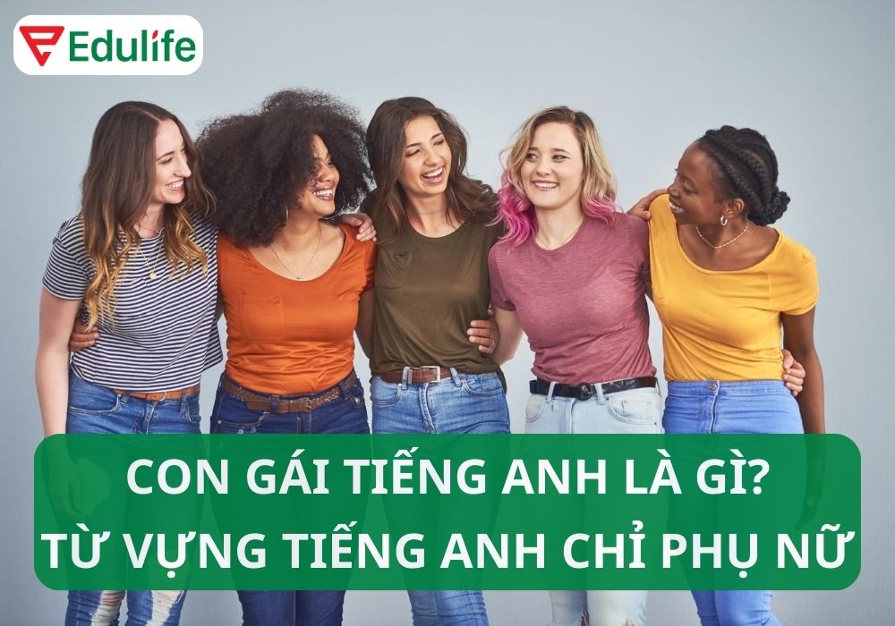 Con gái tiếng Anh là gì?