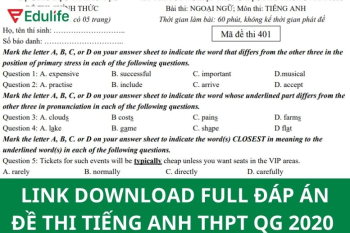 Đáp án mã đề thi tiếng Anh THPT Quốc gia 2020