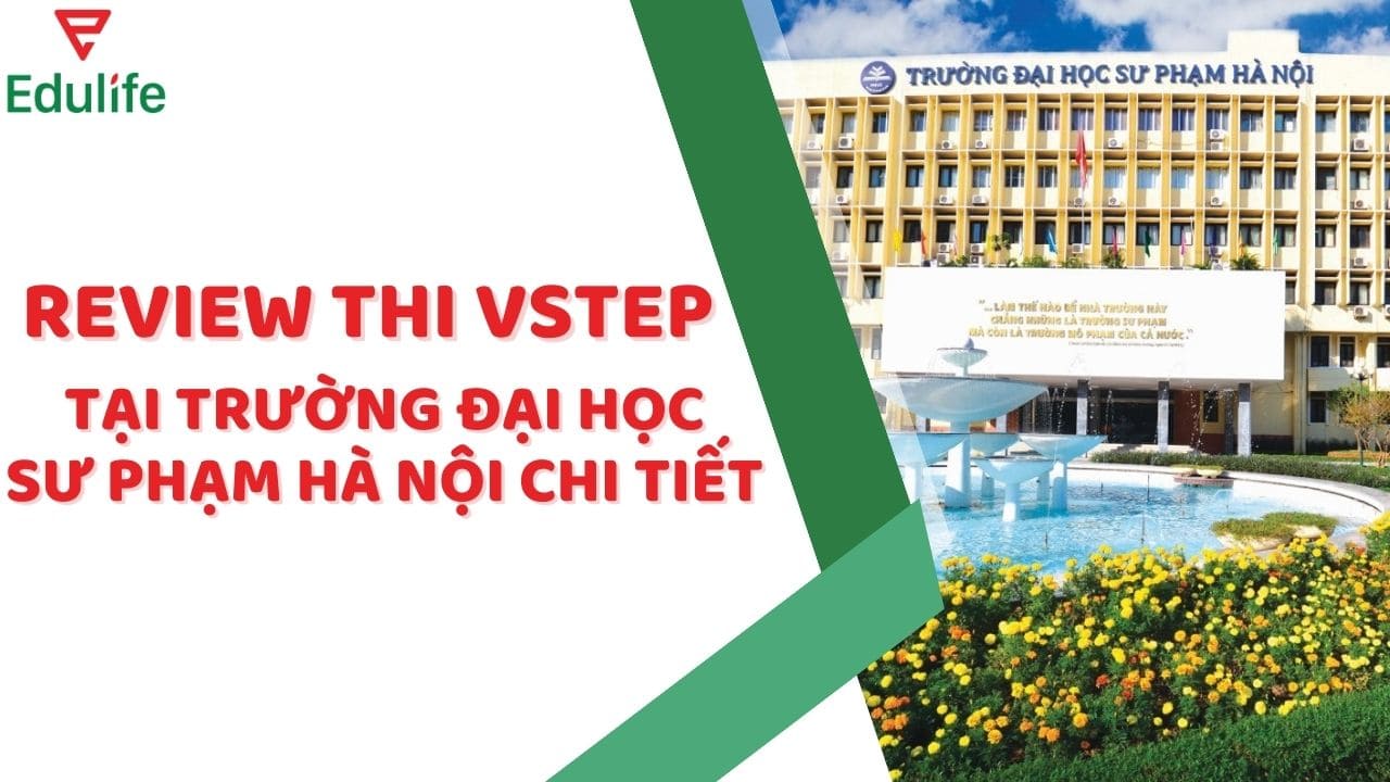 Review thi VSTEP trường Đại học Sư Phạm Hà Nội
