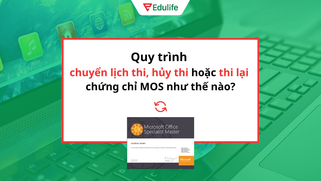 Giải đáp thắc mắc về quy trình đổi lịch thi MOS