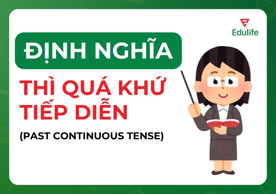 Định nghĩa thì quá khứ tiếp diễn trong tiếng Anh