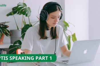 Tìm hiểu từ A - Z về bài thi Aptis Speaking Part 1