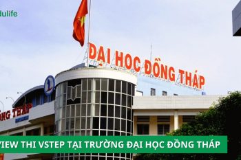 Review từ A - Z kỳ thi Vstep tại Trường Đại học Đồng Tháp