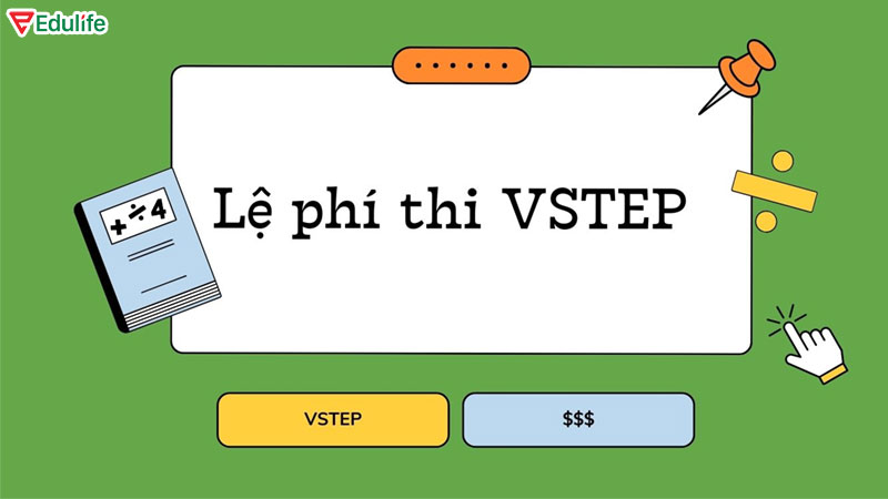 Lệ phí thi VSTEP được trường niêm yết rõ ràng tại thông báo thi