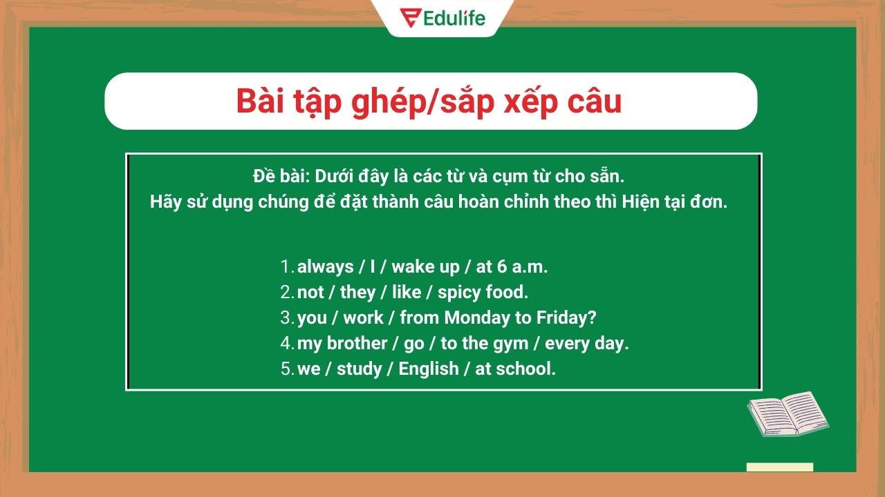 Dạng bài tập ghép và sắp xếp với thì hiện tại đơn