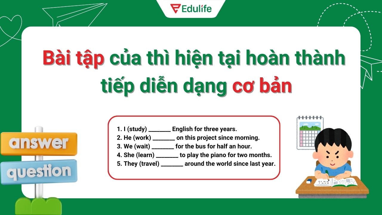 Bài tập của thì hiện tại hoàn thành tiếp diễn dạng cơ bản