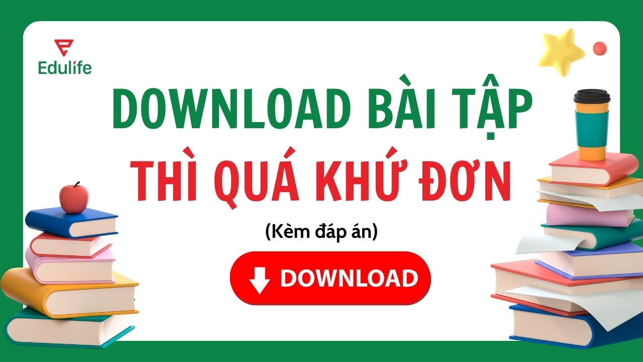 Download bài tập thì quá khứ đơn có đáp án