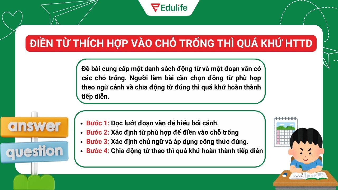 Dạng bài điền từ thích hợp vào chỗ trống​ thì quá khứ hoàn thành tiếp diễn