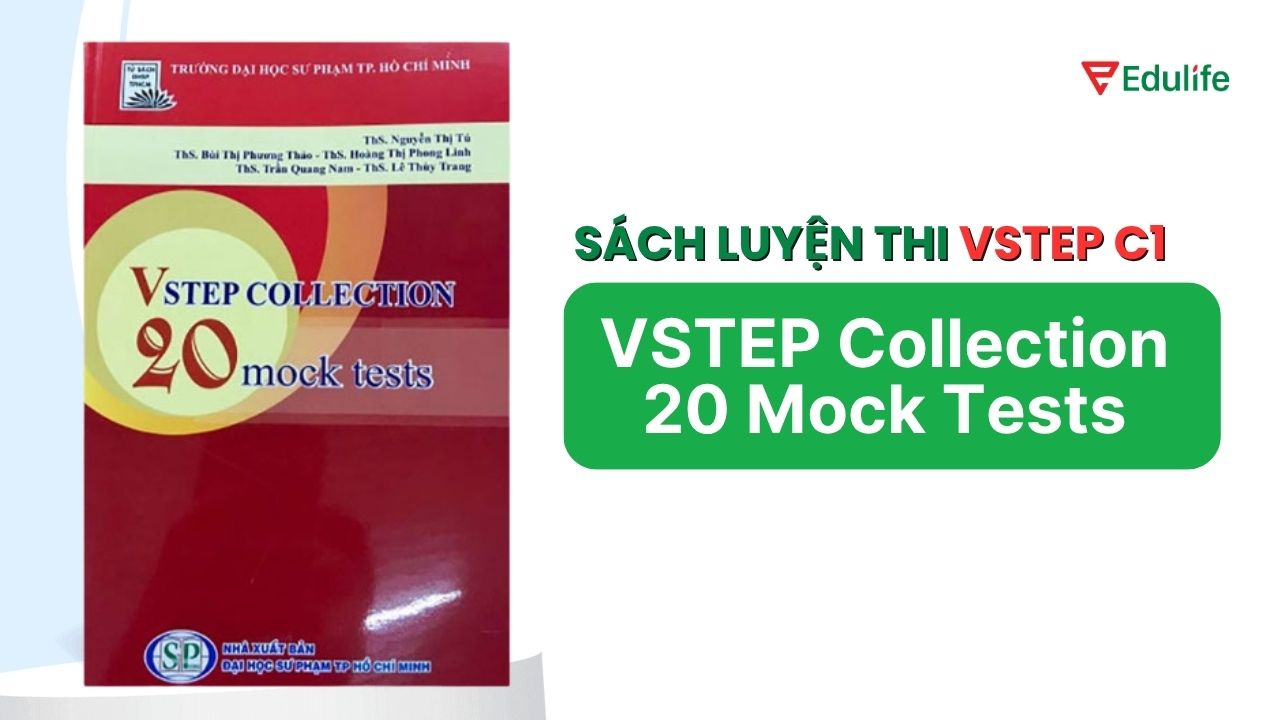 VSTEP Collection 20 Mock Tests được thiết kế chuẩn theo format đề thi của Bộ GD&ĐT