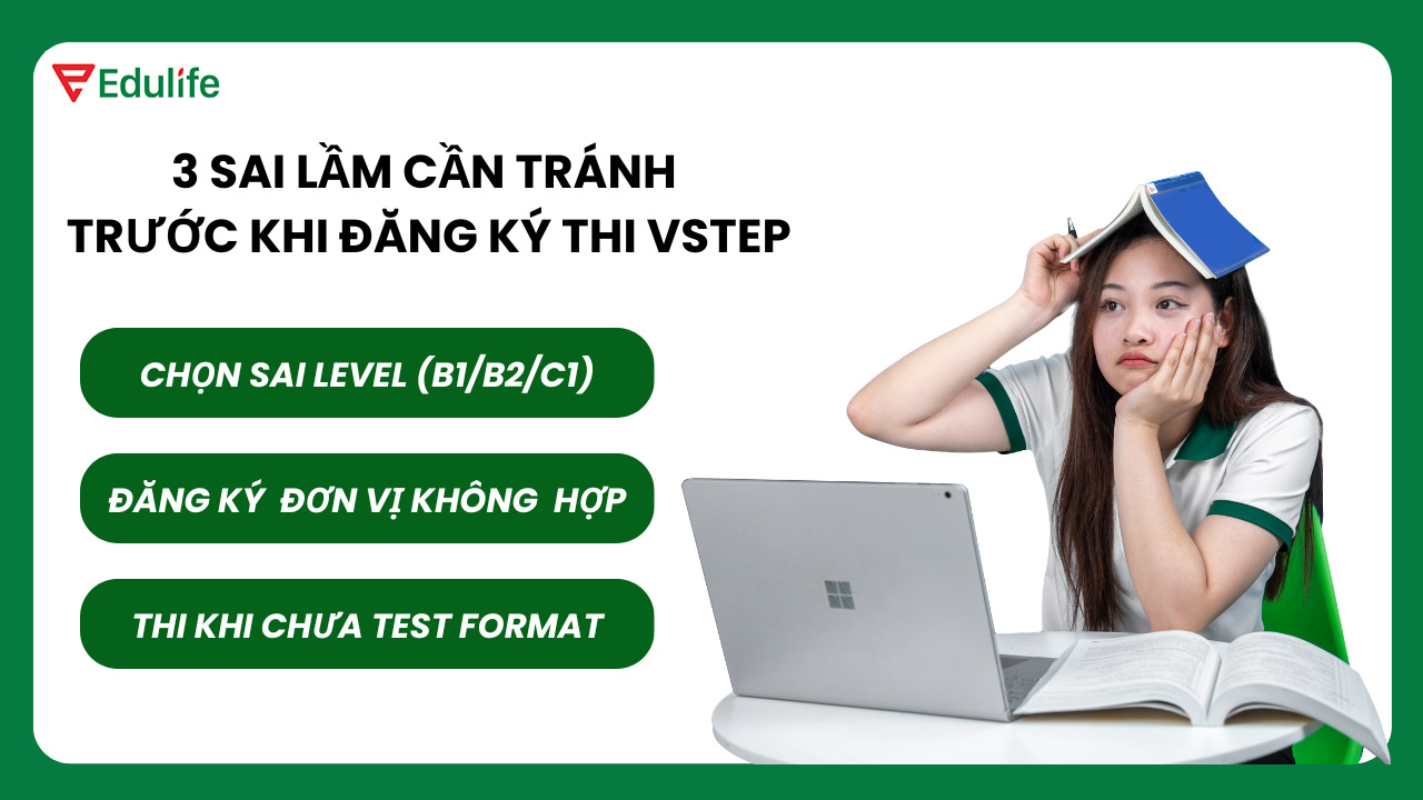 3 sai lầm cần tránh trước khi đăng ký thi VSTEP