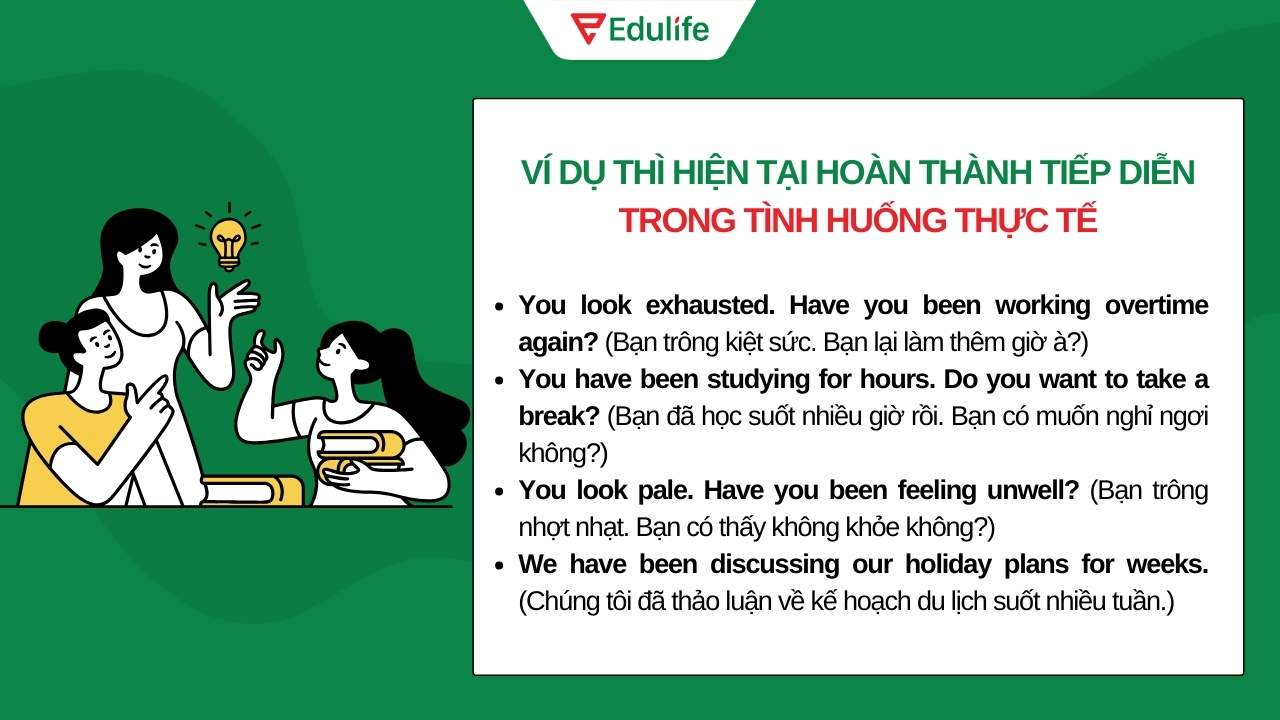 Ví dụ thì hiện tại hoàn thành tiếp diễn trong các tình huống thực tế​