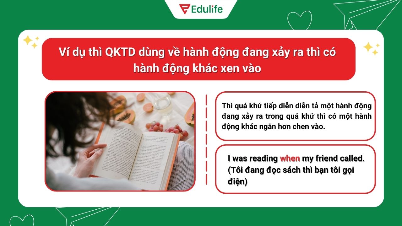 Ví dụ thì quá khứ tiếp diễn về hành động đang xảy ra thì có hành động khác xen vào​