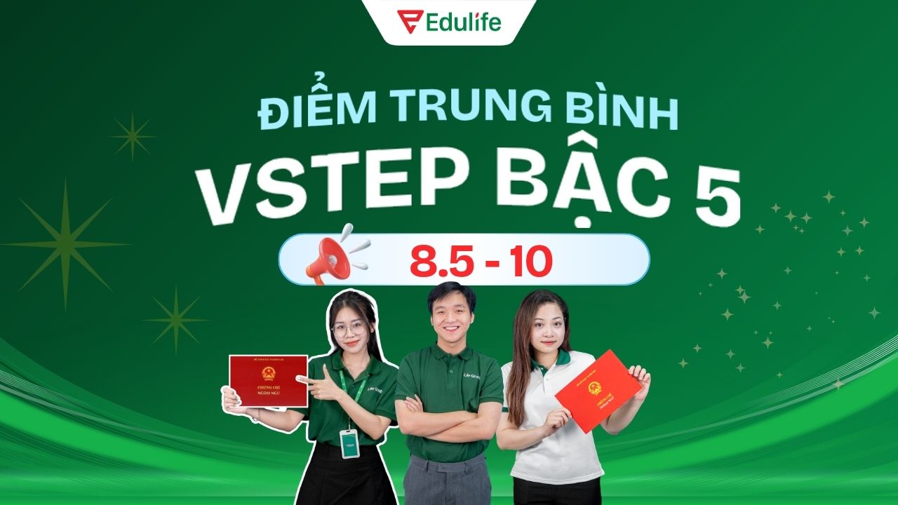 Bạn cần điểm trung bình cộng 4 kỹ năng từ 8.5 trở lên để đạt VSTEP bậc 5