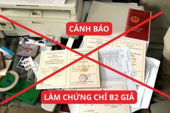 Làm chứng chỉ tiếng Anh B2 Vstep giả là hành vi vi phạm pháp luật