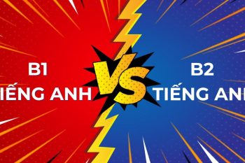 So sánh độ khó giữa tiếng Anh B1 và tiếng Anh B2