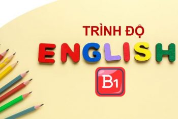 Trình độ tiếng Anh B1